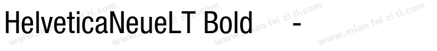 HelveticaNeueLT Bold 粗体字体转换